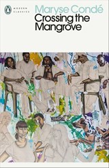 Crossing the Mangrove - Maryse Condé - 9780141998121