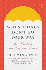 When Things Don't Go Your Way - SUNIM,  Haemin - 9780143135890