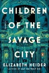 Children of the Savage City - Elizabeth Heider - 9780143138198