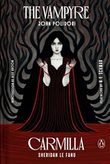 The Vampyre and Carmilla - John Polidori ; Joseph Sheridan Le Fanu - 9780143139003