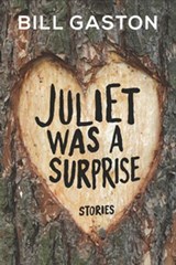 Juliet Was a Surprise - Bill Gaston - 9780143192039