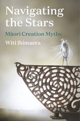 Navigating the Stars - Witi Ihimaera - 9780143775003