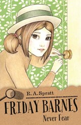 Friday Barnes 8: Never Fear - R.A. Spratt - 9780143784210