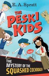 The Peski Kids 1: The Mystery of the Squashed Cockroach - R.A. Spratt - 9780143788829