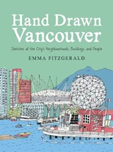 Hand Drawn Vancouver - Emma FitzGerald - 9780147531216