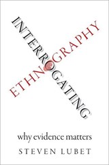 Interrogating Ethnography - STEVEN (PROFESSOR OF LAW,  Professor of Law, Northwestern University) Lubet - 9780190655679