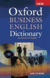Oxford Business English Dictionary for Learners of English. Mit CD-ROM