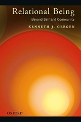 Relational Being - Kenneth J. (Gil and Frank Mustin Professor of Psychology Gergen - 9780199846269