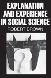 Explanation and Experience in Social Science