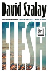 Flesh - David Szalay - 9780224099790