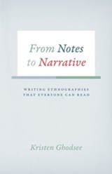 From Notes to Narrative - Kristen Ghodsee - 9780226257693