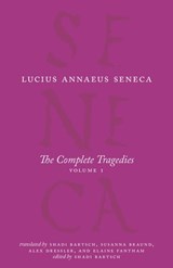 The Complete Tragedies, Volume I - Lucius Annaeus Seneca - 9780226372266