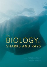 The Biology of Sharks and Rays - A. Peter Klimley - 9780226442495