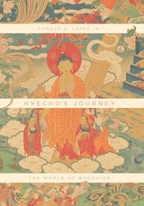 Hyecho's Journey - Donald S. Lopez - 9780226518060
