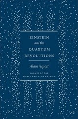 Einstein and the Quantum Revolutions - Alain Aspect - 9780226832029
