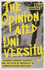 The Opinionated University - Brian Soucek - 9780226846149