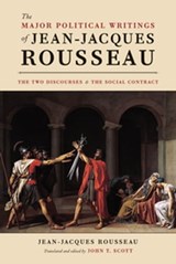 The Major Political Writings of Jean-Jacques Rousseau - Jean-Jacques Rousseau - 9780226921884