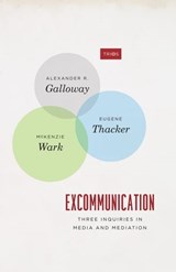 Excommunication - Alexander R. Galloway ; Eugene Thacker ; McKenzie Wark - 9780226925233