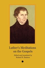 Luther's Meditation on the Gospels -  - 9780227179550