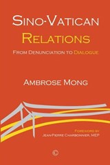 Sino-Vatican Relations - Ambrose Mong - 9780227907016