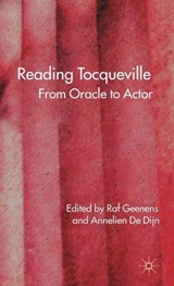 Reading Tocqueville - GEENENS,  R. ; Dijn, A. De ; De Dijn, Annelien - 9780230527461