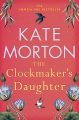 The Clockmaker's Daughter - Kate Morton - 9780230761346
