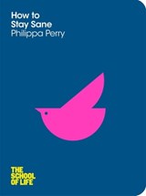 How to Stay Sane - Philippa Perry - 9780230766013