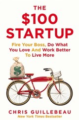 The $100 Startup - Chris Guillebeau - 9780230766525