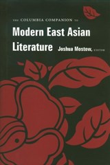 The Columbia Companion to Modern East Asian Literature - Joshua Mostow - 9780231113144