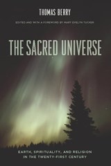 The Sacred Universe - Thomas Berry - 9780231520645