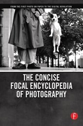 The Concise Focal Encyclopedia of Photography