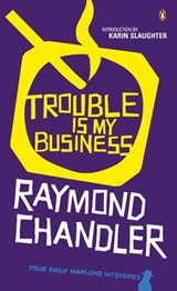 Trouble is My Business - Raymond Chandler - 9780241146125