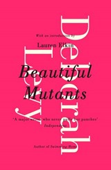 Beautiful Mutants - Deborah Levy - 9780241146637