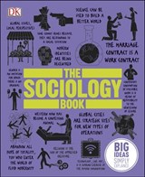 The Sociology Book - Sarah Tomley ; Mitchell Hobbs ; Megan Todd ; Marcus Weeks ; DK ; Chris Yuill ; Christopher Thorpe - 9780241217016