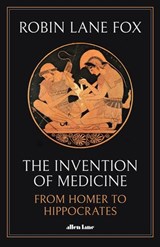 The Invention of Medicine - Robin Lane Fox - 9780241277065