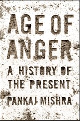 Age of Anger - MISHRA,  Pankaj - 9780241299395