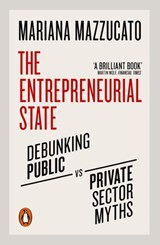The Entrepreneurial State - Mariana Mazzucato - 9780241305591