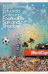 Football in Sun and Shadow - Eduardo Galeano - 9780241355367