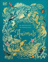 An Anthology of Intriguing Animals - Ben Hoare - 9780241380109