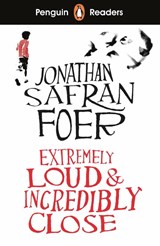 Penguin Readers Level 5: Extremely Loud and Incredibly Close (ELT Graded Reader) - Jonathan Safran Foer - 9780241397947