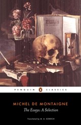 The Essays - Michel Montaigne ; M. A. Screech - 9780241412343