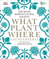 RHS What Plant Where Encyclopedia - Zia Allaway ; Royal Horticultural Society - 9780241428689
