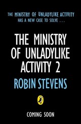 The Ministry of Unladylike Activity 2: The Body in the Blitz - Robin Stevens - 9780241429921