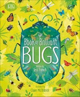 The Book of Brilliant Bugs - Jess French - 9780241450468