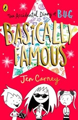 The Accidental Diary of B.U.G.: Basically Famous - Jen Carney - 9780241455487