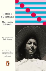 Three Summers - Margarita Liberaki - 9780241475072