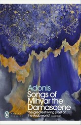 Songs of Mihyar the Damascene - Adonis - 9780241483565