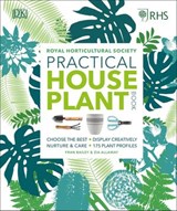 RHS Practical House Plant Book - Zia Allaway ; Fran Bailey ; Christopher Young ; Royal Horticultural Society - 9780241487174