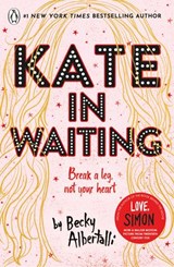 Kate in Waiting - Becky Albertalli - 9780241512364