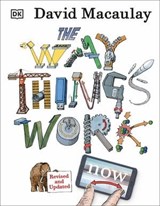 The Way Things Work Now - David Macaulay ; Neil Ardley - 9780241526446
